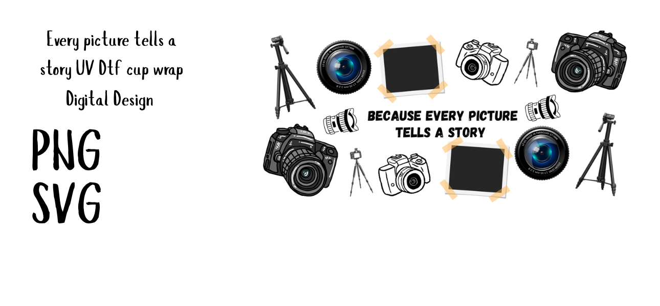 Every picture tells a story UV Dtf cup wrap Digital Design 16oz